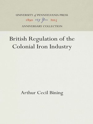 cover image of British Regulation of the Colonial Iron Industry